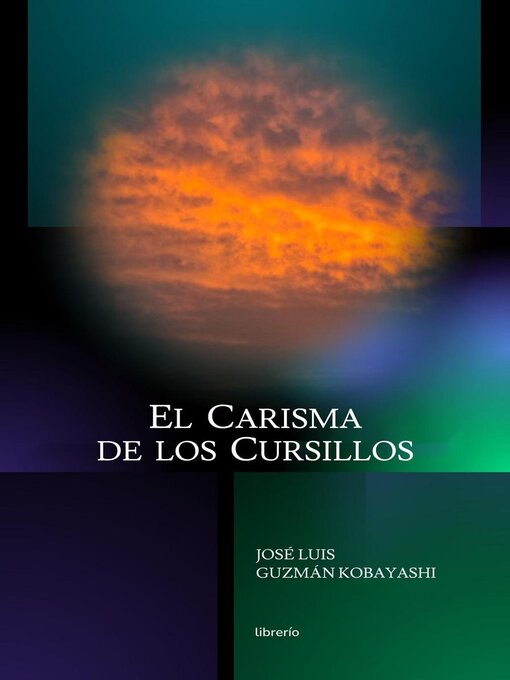 Title details for El Carisma de los Cursillos by José Luis Guzmán Kobayashi - Available